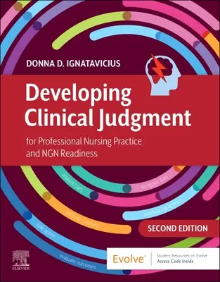 Klinikai ítélőképesség fejlesztése a professzionális ápolási gyakorlathoz és az Ngn-felkészültséghez - Developing Clinical Judgment for Professional Nursing Practice and Ngn Readiness