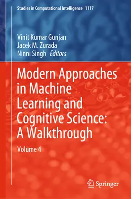 Modern megközelítések a gépi tanulásban és a kognitív tudományban: A Walkthrough: Volume 4 - Modern Approaches in Machine Learning and Cognitive Science: A Walkthrough: Volume 4