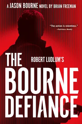 Robert Ludlum: A Bourne-i dac - Robert Ludlum's the Bourne Defiance