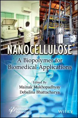 Nanocellulóz: Biopolimer a biomedicinális alkalmazásokban - Nanocellulose: A Biopolymer for Biomedical Applications