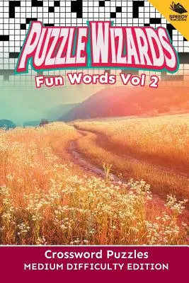 Puzzle Wizards Fun Words Vol. 2: Keresztrejtvények közepes nehézségű kiadása - Puzzle Wizards Fun Words Vol 2: Crossword Puzzles Medium Difficulty Edition