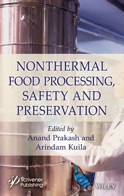 Nem termikus élelmiszer-feldolgozás, biztonság és tartósítás - Nonthermal Food Processing, Safety, and Preservation
