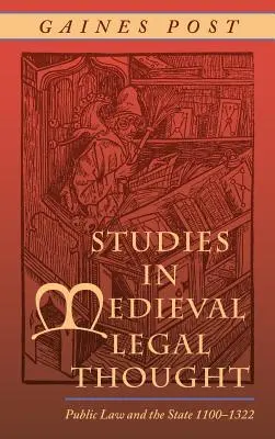 Tanulmányok a középkori jogi gondolkodásról: Közjog és állam 1100-1322 - Studies in Medieval Legal Thought: Public Law and the State 1100-1322