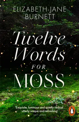 Tizenkét szó a mohához - Twelve Words for Moss