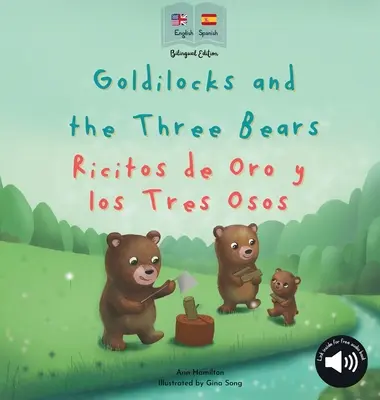 Aranyhaj és a három medve Ricitos de Oro y los Tres Osos: A kétnyelvű spanyol és angol gyermekkönyv - Goldilocks and the Three Bears Ricitos de Oro y los Tres Osos: A bilingual Spanish & English book for children
