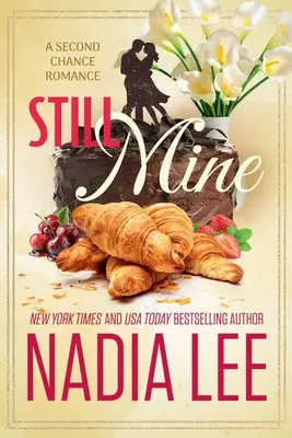 Still Mine: A Second Chance Romance