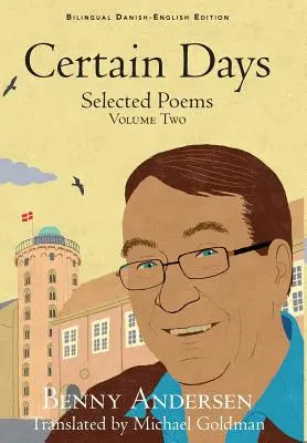 Bizonyos napok: Válogatott versek második kötet - Certain Days: Selected Poems Volume Two