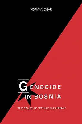 Népirtás Boszniában: The Policy of Ethnic Cleansing„”” - Genocide in Bosnia: The Policy of Ethnic Cleansing