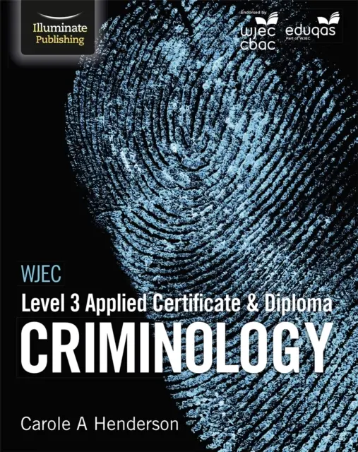 WJEC Level 3 Applied Certificate & Diploma Kriminology (WJEC 3. szintű alkalmazott kriminológiai bizonyítvány és oklevél) - WJEC Level 3 Applied Certificate & Diploma Criminology