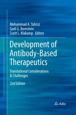 Antitest-alapú terápiák fejlesztése: Transzlációs megfontolások és kihívások - Development of Antibody-Based Therapeutics: Translational Considerations & Challenges