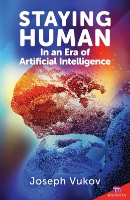 Emberi maradni a mesterséges intelligencia korában - Staying Human in an Era of Artificial Intelligence