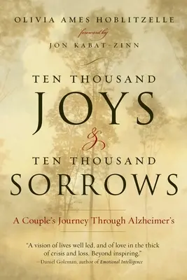 Tízezer öröm és tízezer bánat: Egy pár útja az Alzheimer-kórban - Ten Thousand Joys & Ten Thousand Sorrows: A Couple's Journey Through Alzheimer's