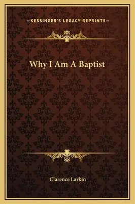 Miért vagyok baptista - Why I Am A Baptist