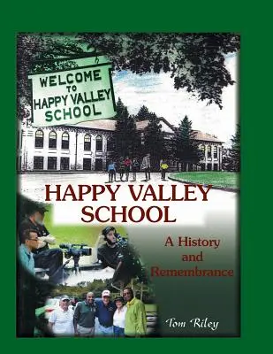 Happy Valley School: A History and Remembrance