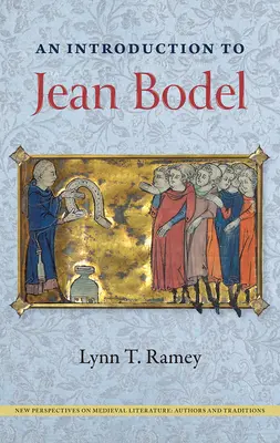 Bevezetés Jean Bodelhez - An Introduction to Jean Bodel