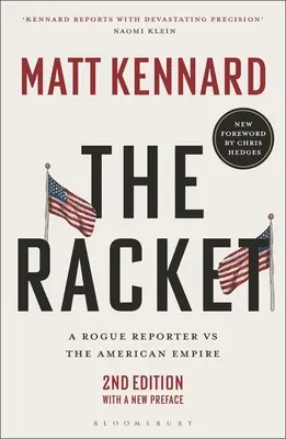 A Racket: Egy szélhámos riporter az amerikai birodalom ellen - The Racket: A Rogue Reporter Vs the American Empire