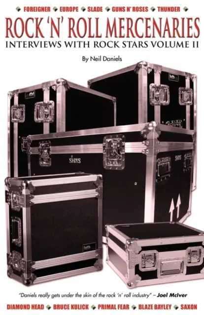 Rock'n'rolloví žoldáci - Rozhovory s rockovými hvězdami II. díl - Rock 'N' Roll Mercenaries - Interviews with Rock Stars Vol II