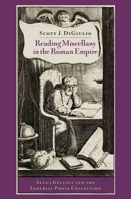 Olvasmányok a Római Birodalomban - Reading Miscellany in the Roman Empire