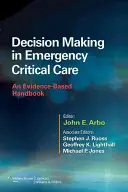 Döntéshozatal a sürgősségi intenzív ellátásban: Bizonyítékalapú kézikönyv - Decision Making in Emergency Critical Care: An Evidence-Based Handbook