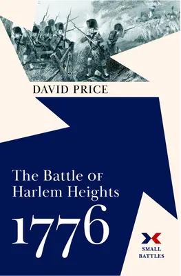 A Harlem Heights-i csata 1776-ban - The Battle of Harlem Heights, 1776