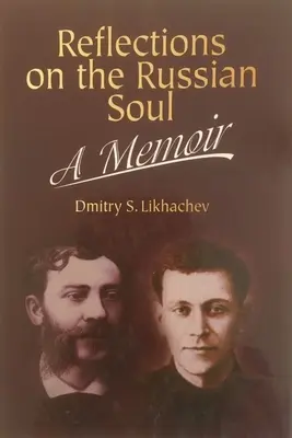 Elmélkedések egy orosz lélekről, emlékiratok - Reflections on a Russian Soul, a Memoir