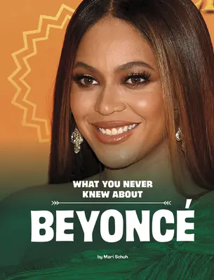 Amit sosem tudtál Beyoncról - What You Never Knew about Beyonc