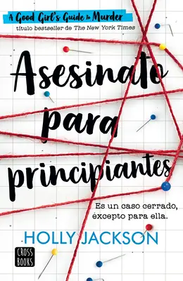 Asesinato Para Principiantes / A Good Girls Guide to Murder (A jó lányok útmutatója a gyilkossághoz) - Asesinato Para Principiantes / A Good Girls Guide to Murder