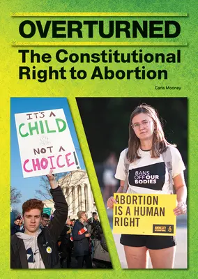 Felborulva: Az abortuszhoz való alkotmányos jog - Overturned: The Constitutional Right to Abortion