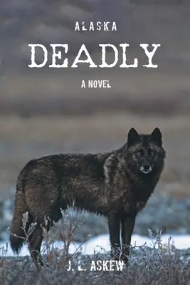 Alaska Deadly