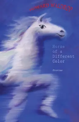 Más színű ló - Horse of a Different Color