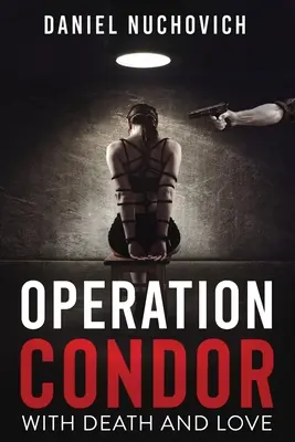 Operation Condor: Halállal és szerelemmel - Operation Condor: With Death and Love