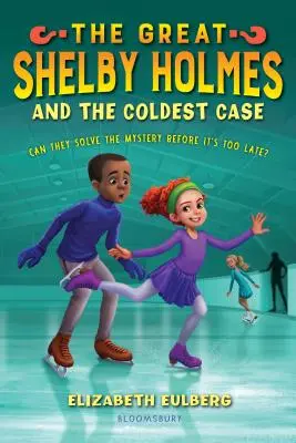 A nagy Shelby Holmes és a leghidegebb ügy - The Great Shelby Holmes and the Coldest Case