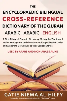 A Korán enciklopédikus kétnyelvű keresztreferenciaszótára - The Encyclopaedic Bilingual Cross- Reference Dictionary of the Quran