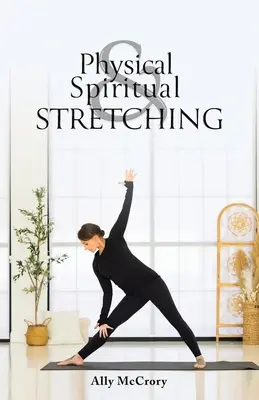 Testi és lelki nyújtás - Physical and Spiritual Stretching