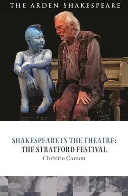 Shakespeare a színházban: A Stratfordi Fesztivál - Shakespeare in the Theatre: The Stratford Festival