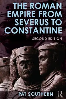 A Római Birodalom Severustól Konstantinig - The Roman Empire from Severus to Constantine