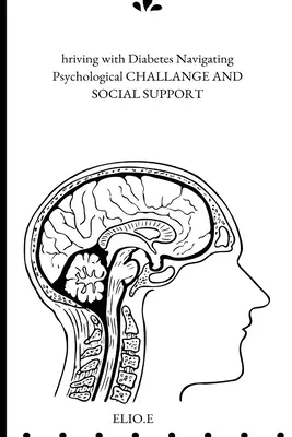 Virágzás cukorbetegséggel A pszichológiai kihívások és a társadalmi támogatás eligazodása - Thriving with Diabetes Navigating Psychological Challenges And Social Support