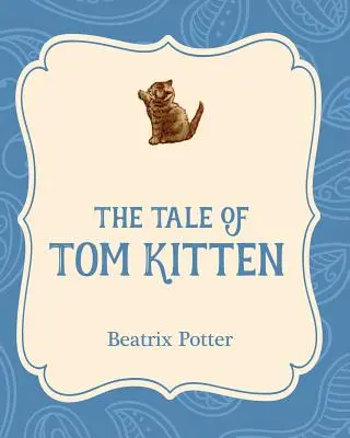 Příběh koťátka Toma - The Tale of Tom Kitten