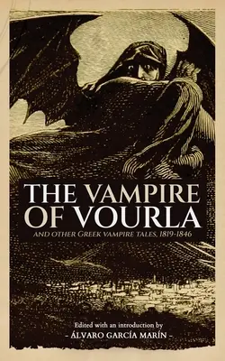 Vourla vámpírja és más görög vámpírmesék, 1819-1846 - The Vampire of Vourla and Other Greek Vampire Tales, 1819-1846