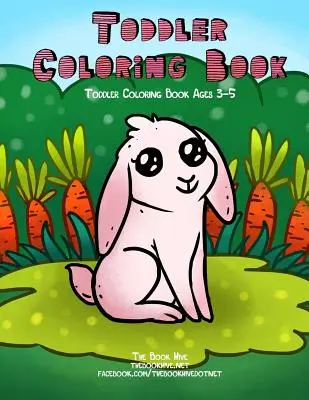 Toddler Coloring Book: Toddler Coloring Books Ages 3-5