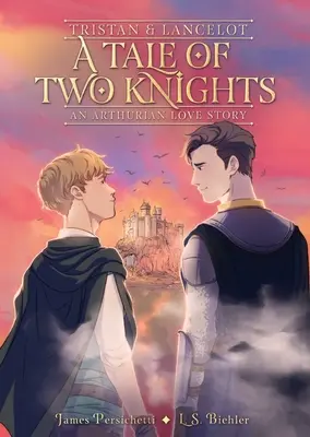 Trisztán és Lancelot: A Tale of Two Knights - Tristan and Lancelot: A Tale of Two Knights