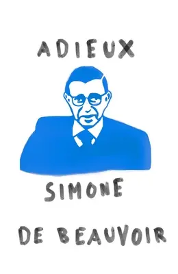 Adieux: Búcsú Sartre-tól - Adieux: A Farewell to Sartre