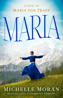 Maria: Maria Von Trapp regénye - Maria: A Novel of Maria Von Trapp