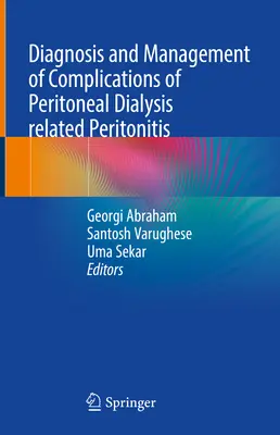 A peritoneális dialízishez kapcsolódó peritonitis szövődményeinek diagnózisa és kezelése - Diagnosis and Management of Complications of Peritoneal Dialysis Related Peritonitis
