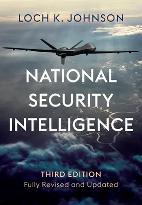 Nemzetbiztonsági hírszerzés: Titkos műveletek a demokráciák védelmében - National Security Intelligence: Secret Operations in Defense of the Democracies