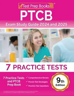 PTCB vizsga tanulmányi útmutató 2024 és 2025: 7 gyakorlati tesztek és PTCB Prep Book [9. kiadás] - PTCB Exam Study Guide 2024 and 2025: 7 Practice Tests and PTCB Prep Book [9th Edition]