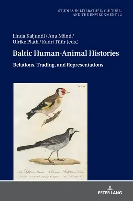 Balti ember-állattörténetek: Kapcsolatok, kereskedelem és reprezentációk - Baltic Human-Animal Histories: Relations, Trading, and Representations