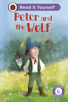 Péter és a farkas: Read It Yourself - Level 4 Fluent Reader - Peter and the Wolf: Read It Yourself - Level 4 Fluent Reader