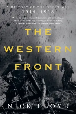 A nyugati front: A Nagy Háború története, 1914-1918 - The Western Front: A History of the Great War, 1914-1918