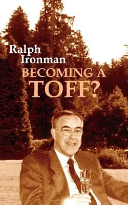 Toffá válás? - Becoming a Toff?